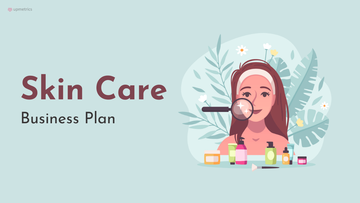 How to Write a Business Plan for Your Skincare Startup